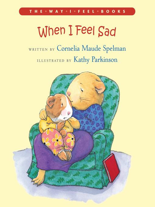 Title details for When I Feel Sad by Cornelia M. Spelman - Wait list